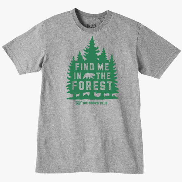 "FIND ME IN THE FOREST" - MENS TEES