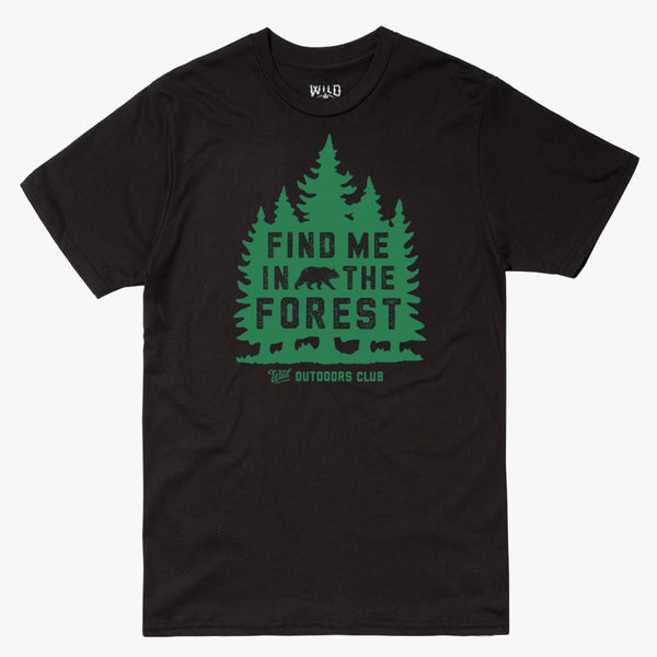 "FIND ME IN THE FOREST" - MENS TEES