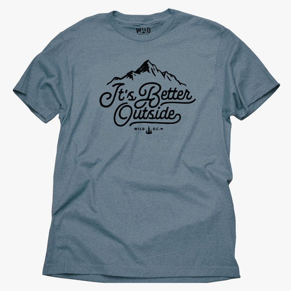 "IT'S BETTER OUTSIDE" - UNISEX TEES