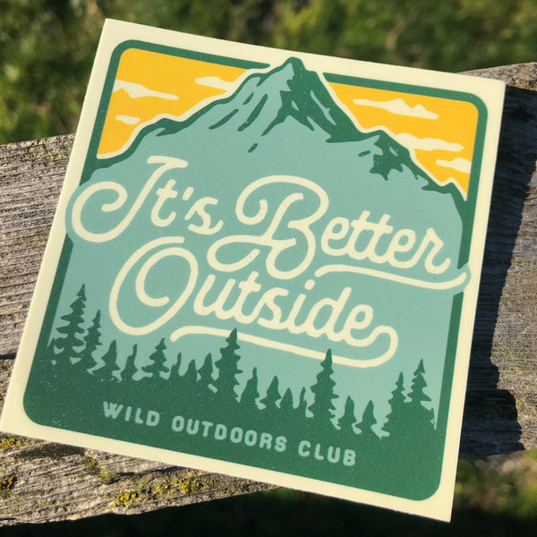 "IT'S BETTER OUTSIDE" STICKER