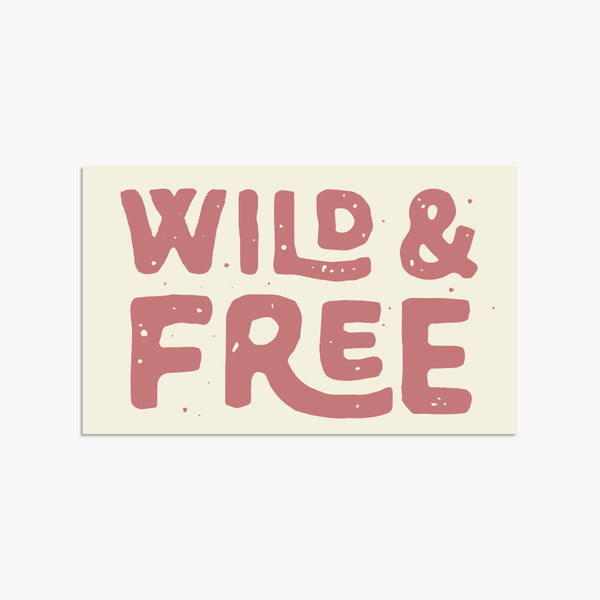 "WILD & FREE" STICKERS